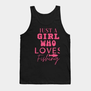 Just a Girl who Loves Fishing Tank Top